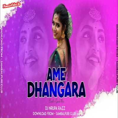 Ame Dhangara  Sambalpuri Dj Remix